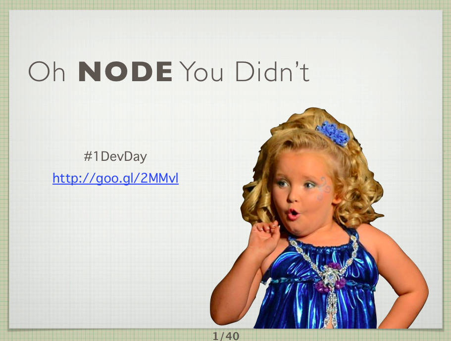 Oh Node You Didn't Presentation.